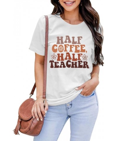 Teacher Shirt Half Teacher Half Coffee T-Shirt Women Vintage Back to School Tee Tops Short Sleeve Retro Teacher Gift White-t ...