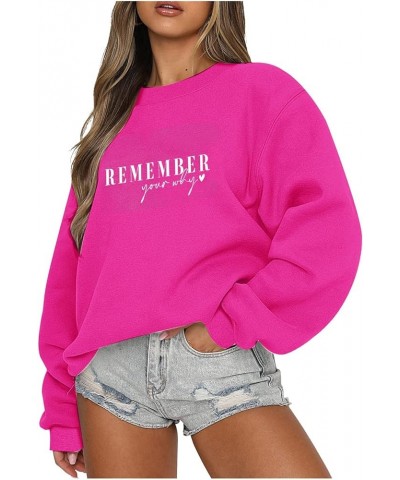 Remember Your Why Shirts Women Oversized Crewneck Pullover Casual Long Sleeve Tops Teen Gilrs Fashion Clothes 7-hot Pink $10....