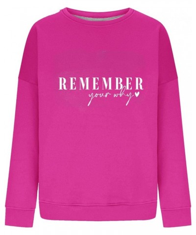 Remember Your Why Shirts Women Oversized Crewneck Pullover Casual Long Sleeve Tops Teen Gilrs Fashion Clothes 7-hot Pink $10....