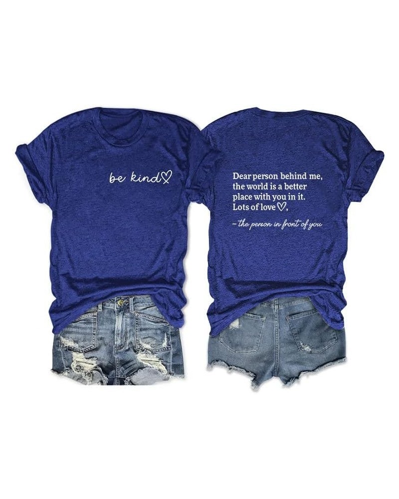 Be Kind Shirt Dear Person Behind Me Tee Tops Crewneck Tshirts Positive Saying Gifts Bluberry $11.45 T-Shirts