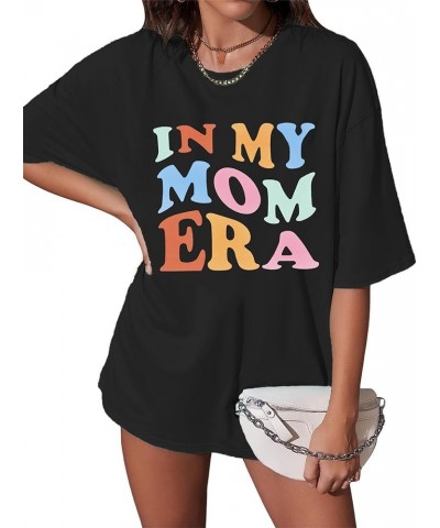 in My Mom Era Shirt for Women Oversized Mama Tshirt Casual Letter Print Short Sleeve Tee Tops Black $11.04 T-Shirts