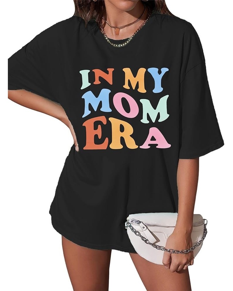 in My Mom Era Shirt for Women Oversized Mama Tshirt Casual Letter Print Short Sleeve Tee Tops Black $11.04 T-Shirts