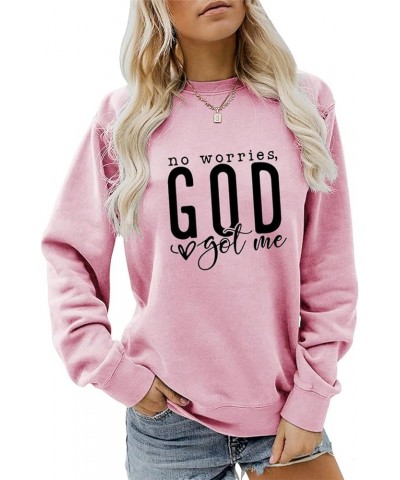 No Worries God Got Me Sweatshirt Funny Christian Shirt Women Crewneck Religious Pullover Tops Faith Jesus Lover Gift Pink $10...