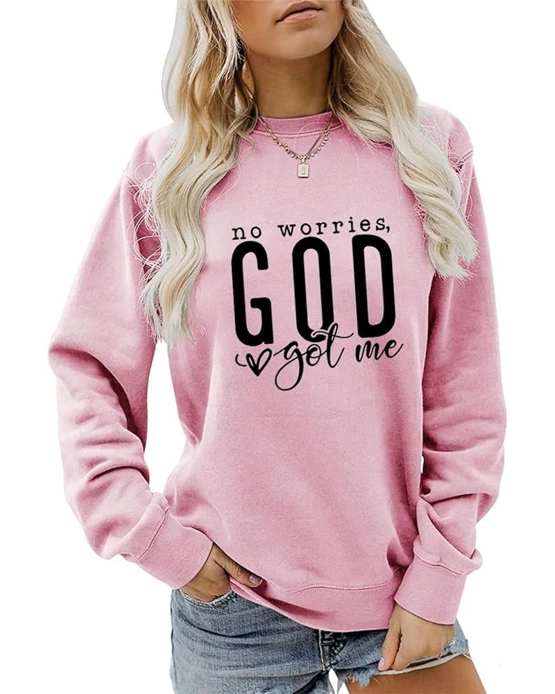 No Worries God Got Me Sweatshirt Funny Christian Shirt Women Crewneck Religious Pullover Tops Faith Jesus Lover Gift Pink $10...