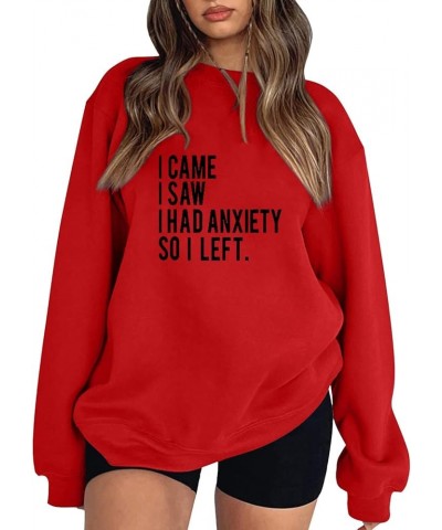 I Came I Saw I Had Anxiety So I Left Sweatshirt for Women Funny Casual Graphic Tee Shirts Top Red $13.74 Activewear