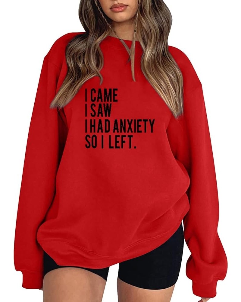 I Came I Saw I Had Anxiety So I Left Sweatshirt for Women Funny Casual Graphic Tee Shirts Top Red $13.74 Activewear