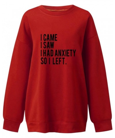 I Came I Saw I Had Anxiety So I Left Sweatshirt for Women Funny Casual Graphic Tee Shirts Top Red $13.74 Activewear